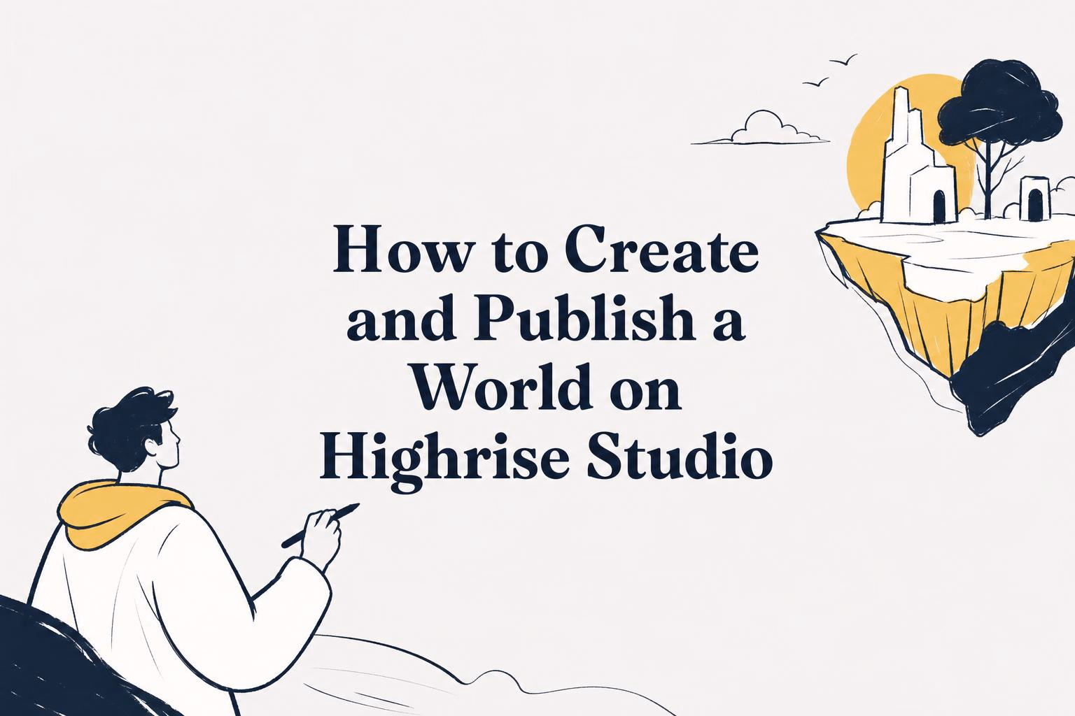 how to create and publish a world on highrise studio