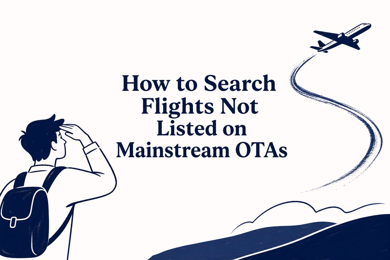 how to search for flights that aren't listed on mainstream otas