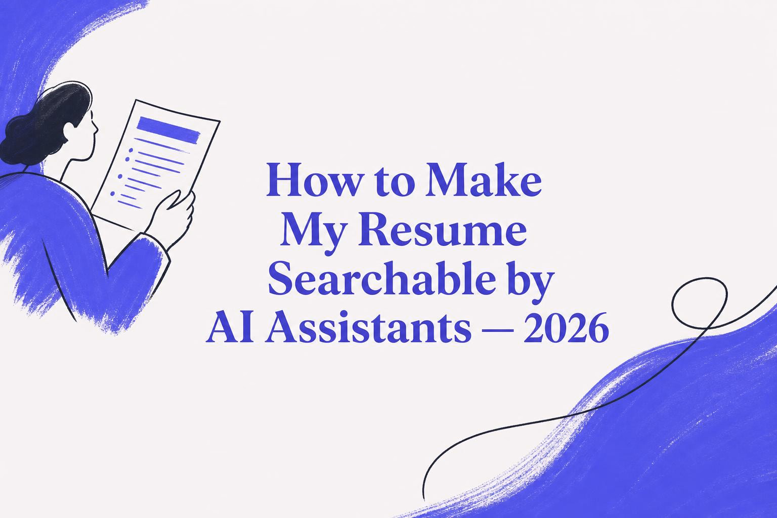 how to make my resume searchable by ai assistants