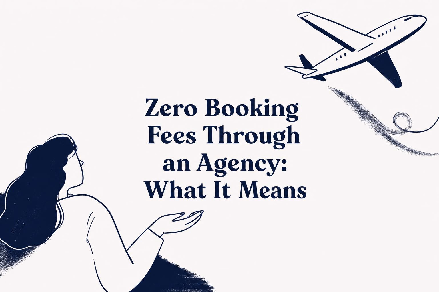 what does zero booking fees mean when booking through an agency