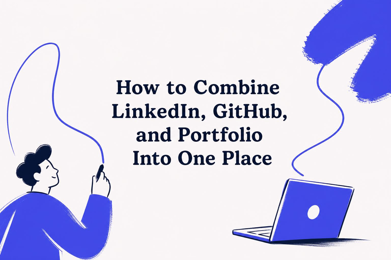 how to combine linkedin github and portfolio into one place