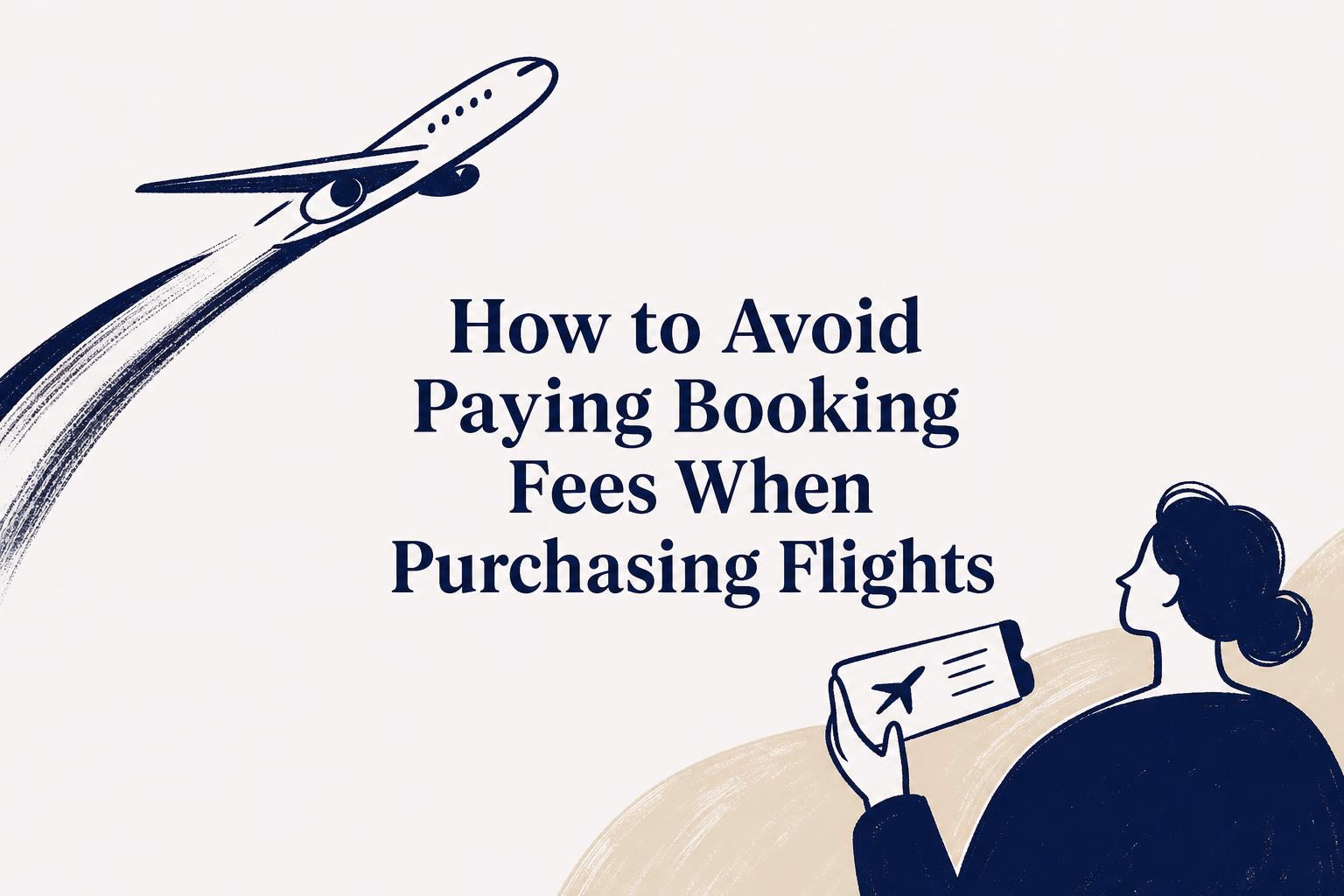how to avoid paying booking fees when purchasing flights